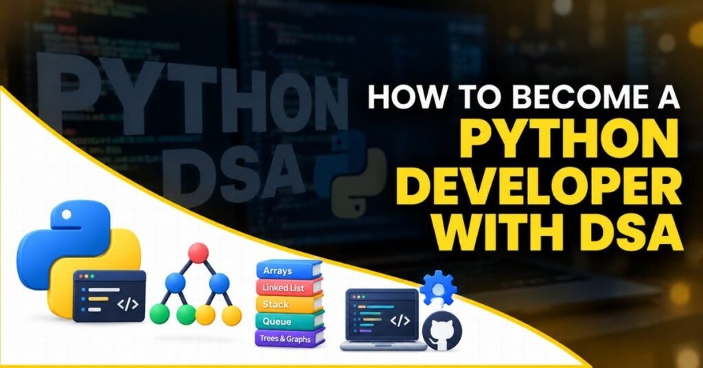 Python Developer with DSA career guide covering Python, data structures, algorithms, projects and interviews. | FLM | FrontlinesEduTech
