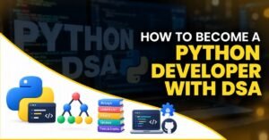 Python Developer with DSA career guide covering Python, data structures, algorithms, projects and interviews. | FLM | FrontlinesEduTech