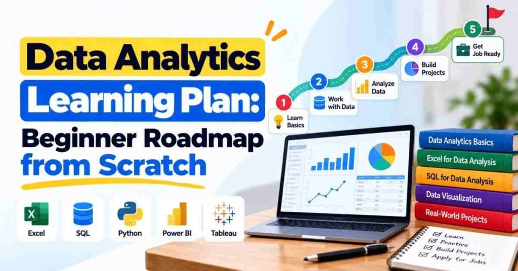 Data Analytics Learning Plan: Beginner Roadmap from Scratch